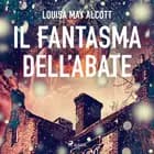 Il fantasma dell'abate af Louisa May Alcott