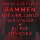 Sammen. Om kærlighed der lykkes. Elleve interview