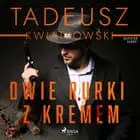 Dwie rurki z kremem af Tadeusz Kwiatkowski