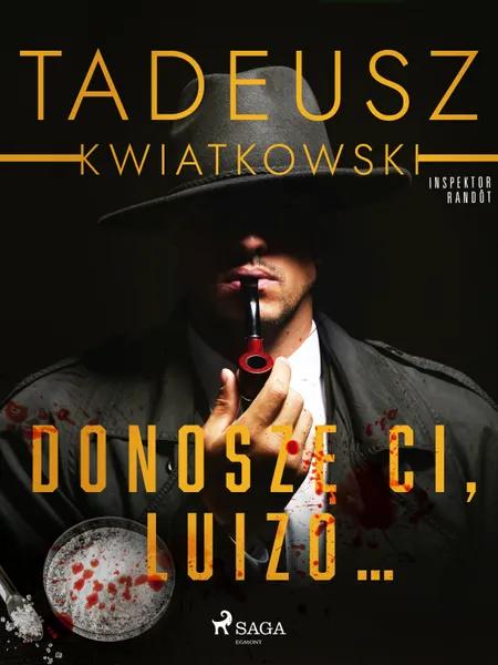 Donoszę Ci, Luizo... af Tadeusz Kwiatkowski