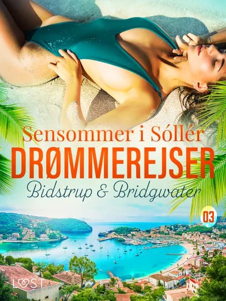 Drømmerejser 3: Sensommer i Sóllér af Lise Bidstrup