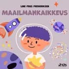 Maailmankaikkeus af Line Friis Frederiksen