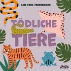 Tödliche Tiere