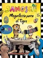 Megafiesta para el Tigre af Janosch