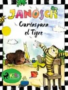 Cartas para el Tigre af Janosch