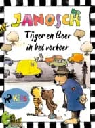 Tijger en Beer in het verkeer