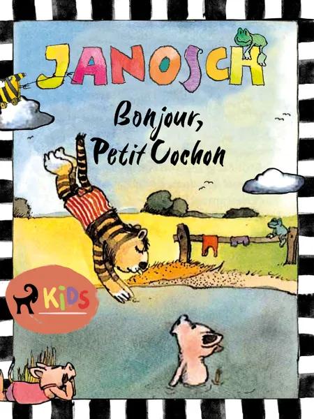 Bonjour, Petit Cochon af Janosch