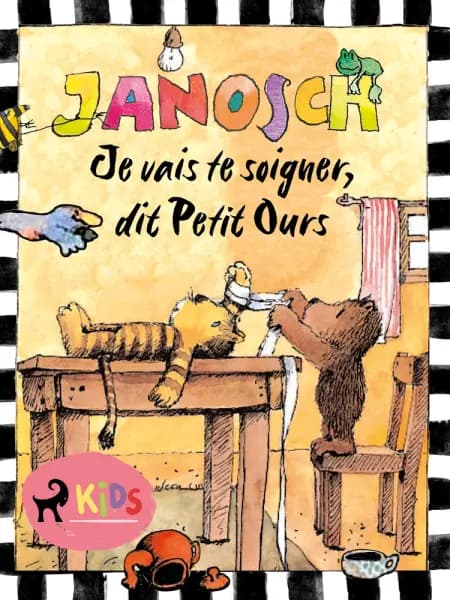 Je vais te soigner, dit Petit Ours af Janosch