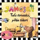 Tule terveeksi, pikku tiikeri af Janosch