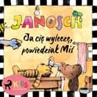 Ja cię wyleczę, powiedział Miś af Janosch