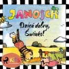 Dzień dobry, Świnko! af Janosch