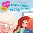 Bestikset - Onko kaikki hyvin, Vilma? af Line Leonhardt