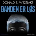 Banden er løs af Donald E. Westlake