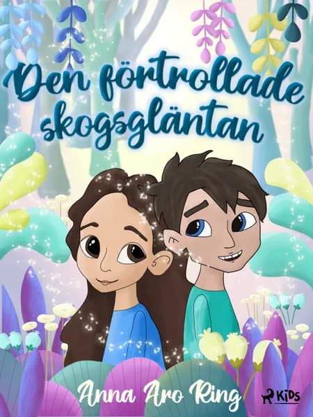 Den förtrollade skogsgläntan af Anna Aro Ring