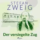 Der versiegelte Zug af Stefan Zweig