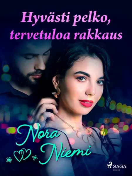 Hyvästi pelko, tervetuloa rakkaus af Nora Niemi