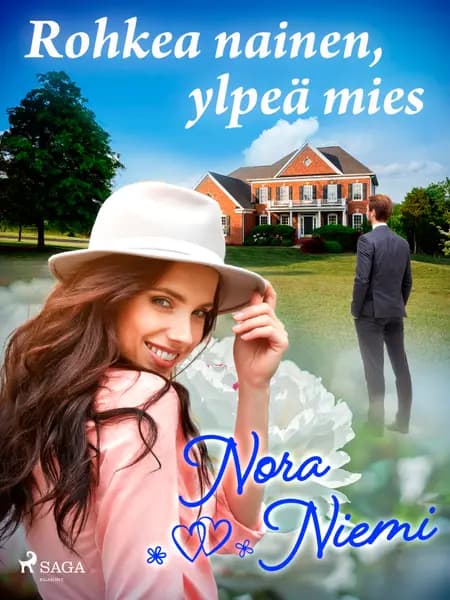 Rohkea nainen, ylpeä mies af Nora Niemi