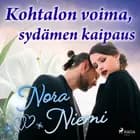 Kohtalon voima, sydämen kaipaus af Nora Niemi