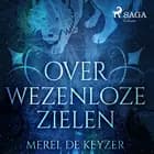 Over wezenloze zielen