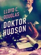 Doktor Hudson af Lloyd C. Douglas