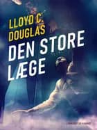 Den store læge af Lloyd C. Douglas