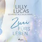 Zwei fürs Leben af Lilly Lucas