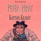 Peter Pirat og kaptajn Krabat af Rune Fleischer