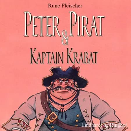 Peter Pirat & kaptajn Krabat af Rune Fleischer