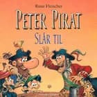 Peter Pirat slår til af Rune Fleischer