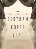 Bertram Cope's Year