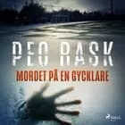 Mordet på en gycklare af Peo Rask
