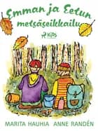Emman ja Eetun metsäseikkailu af Marita Hauhia