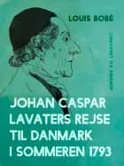Johan Caspar Lavaters rejse til Danmark i sommeren 1793