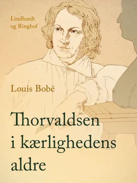 Thorvaldsen i kærlighedens aldre af Louis Bobé