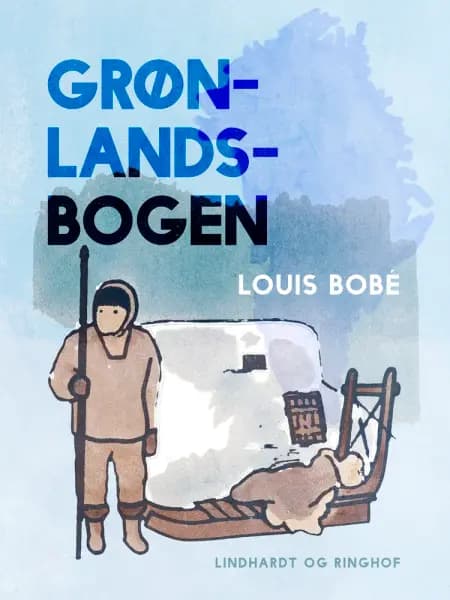 Grønlandsbogen af Louis Bobé
