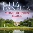 Meine Freundin Elaine af Utta Danella