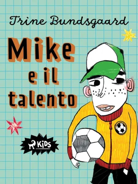 Mike e il talento af Trine Bundsgaard