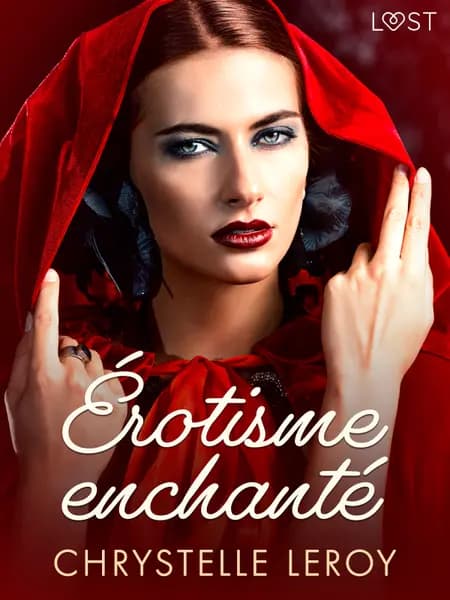 Érotisme enchanté - Une nouvelle érotique af Chrystelle LeRoy