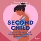 Second Child: Essential Information and Wisdom to Help You Decide, Plan and Enjoy af Susan Moore og Doreen Rosenthal