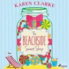 The Beachside Sweet Shop af Karen Clarke