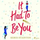 It Had to Be You