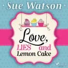 Love, Lies and Lemon Cake