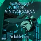 De sista vindvargarna 2 - En falsk kung