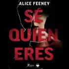 Sé quién eres af Alice Feeney