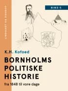 Bornholms politiske historie fra 1848 til vore dage. Bind 5