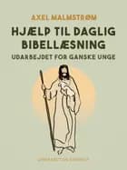 Hjælp til daglig bibellæsning udarbejdet for ganske unge