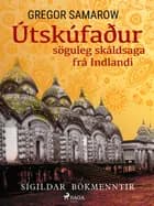 Útskúfaður: söguleg skáldsaga frá Indlandi af Gregor Samarow