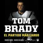 Tom brady. el partido más largo