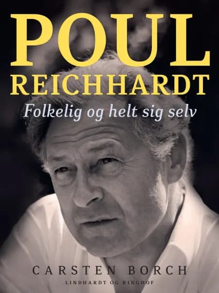 Poul Reichhardt. Folkelig og helt sig selv af Carsten Borch