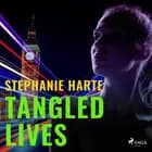 Tangled Lives af Stephanie Harte